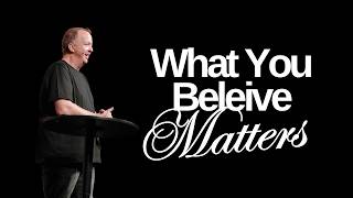 What You Believe Matters