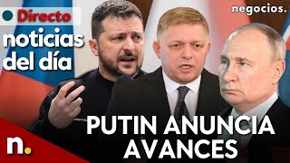 NOTICIAS DEL DÍA: Putin anuncia avances en todo el frente, Robert Fico tiroteado y Zelensky cancela