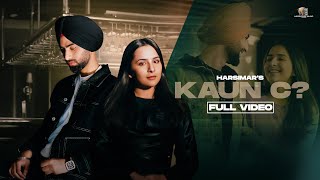 KAUN C?(Official Video) Harsimar | Sruishty Maan | Jassi X | Latest Punjabi Song 2023