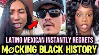 Latino Mexican INSTANTLY REGRETS Møcking Black People History after This Happened