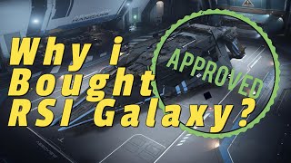 Star Citizen: Why i Bought RSI Galaxy?