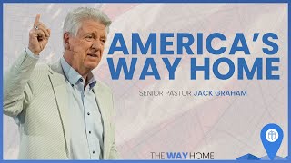 Pastor Jack Graham | America's Way Home | Prestonwood Baptist Church | Plano Campus