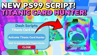 New Ps99 Script Huge Hunter Pastebin Link Titanic Tower Update Keyless