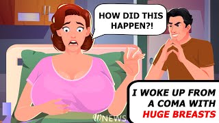 I woke up from a coma with huge breasts and butt