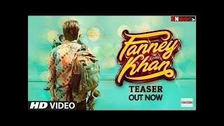 Fanney khan Teaser  #3 ON TRENDING | Anil Kapoor | Aishwarya Rai Bachchan #3 ON TRENDING