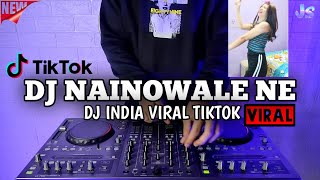DJ NAINOWALE NE INDIA REMIX VIRAL TIKTOK TERBARU 2021 | NAINOWALE NE DJ THUAN BAHARR