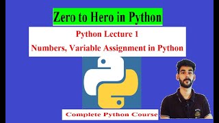 Numbers,variable assignments in python -python complete course lecture 1