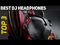 Top 3 Best Dj Headphones Reviews 2023?