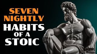 7 Things You Should Do Every Night (Stoic Routine) | A Practical Guide from the Great Stoics.