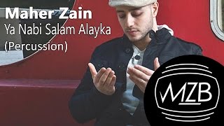 Maher Zain - Ya Nabi Salam Alayka (Percussion Version) | Lyric Video