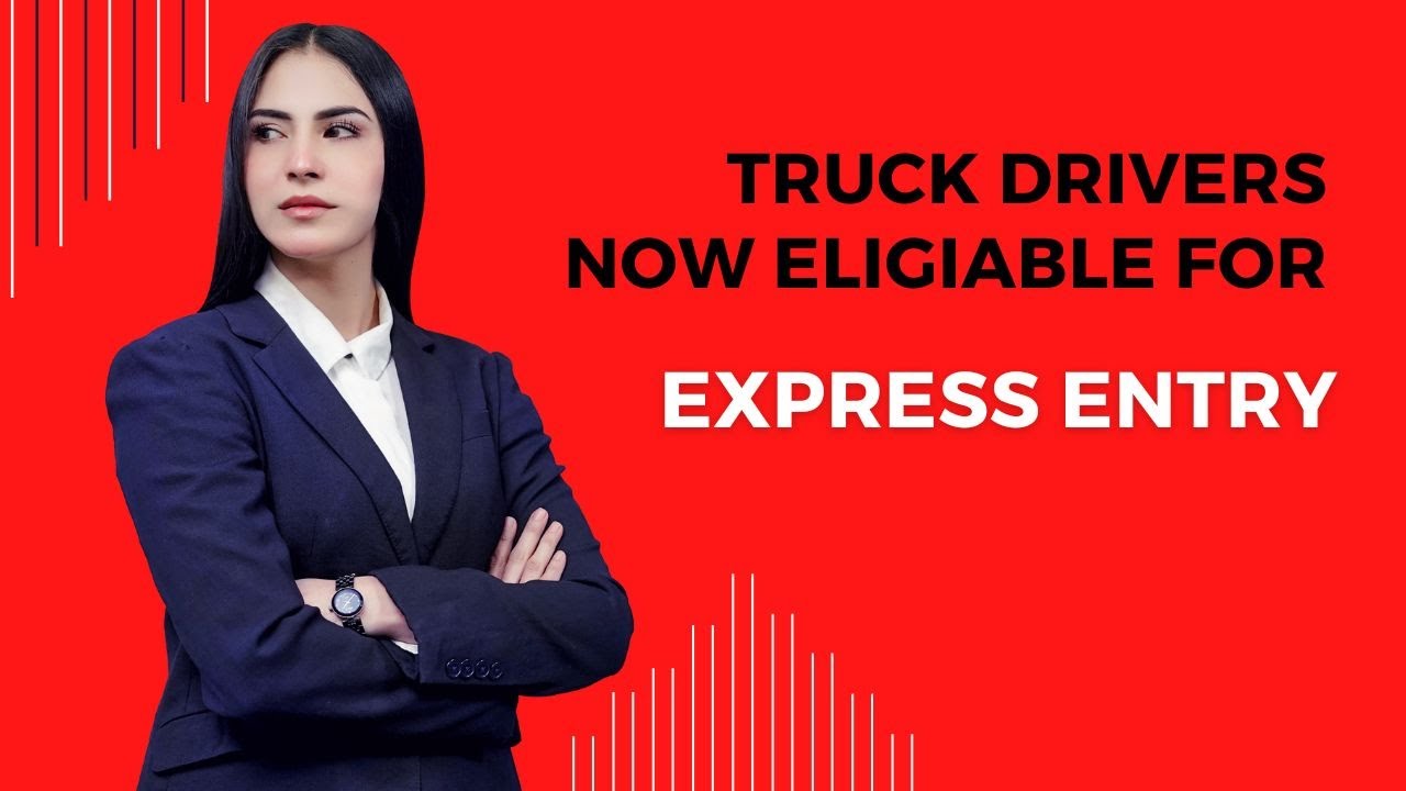 Truck Drivers Now Eligible For Express Entry @CanadaYouHub482 - YouTube