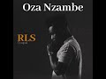 RLS Gospel - OZA NZAMBE (Version Audio)