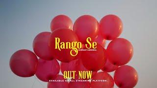 Rango Se - Chinmay Agrawal [Official Music Video]