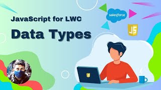 JavaScript for LWC: Data Types