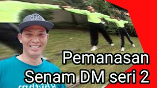 SENAM DM SERI 2 PEMANASAN | Adeha channel