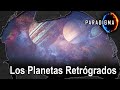 292 - LOS PLANETAS RETRÓGRADOS