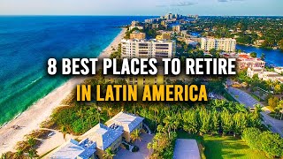 8 Best Places To Live OR Retire In Latin America | Best Countries To Immigrate In Latin America