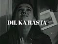 endlessofficial   DIL KA RASTA (heart touching song)