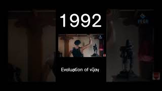 Evolution of Vijay