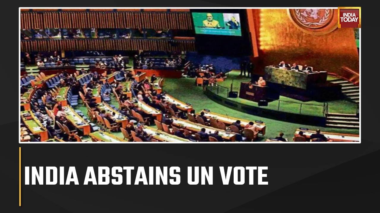 Watch: Why Did India Abstain Voting Against Russia At UNGA, While ...