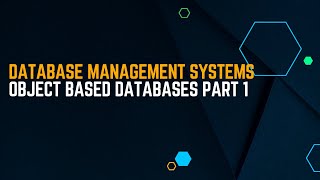 Object Based Databases Part 1