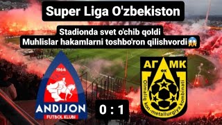 ANDIJON - AGMK 0:1 | MAYDONDA SVET O'CHDI VA MUHLISLAR HAKAMNI TOSHBO'RON QILISHDI #андижон #окмк