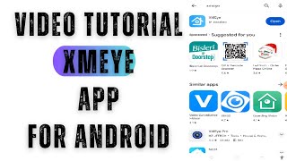 Xmeye| How to Connect Xmeye App on Android Devices