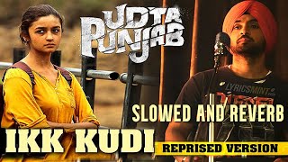 Ikk Kudi | Slowed and Reverb