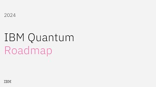 2024 IBM Quantum Roadmap Update