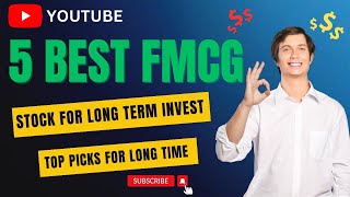 Best FMCG Stocks In India I 5 Best Stocks Of FMCG In India I Best FMCG Stocks