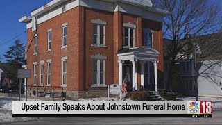 Family speaks about experience at Johnstown funeral home that is under investigation