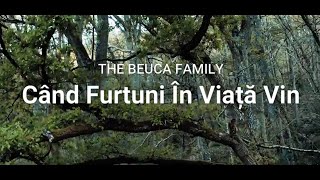 The Beuca Family - Când Furtuni În Viața Vin [Lyric Video]