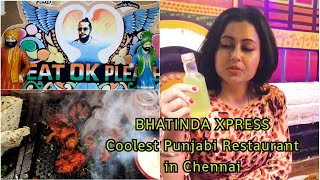 Bhatinda Xpress is the most Coolest Punjabi Restaurant in Chennai | Located in Thoraipakkam