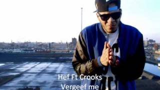 Hef Ft Crooks - Vergeef Me