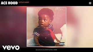 Ace Hood - Little Light (Official Audio)