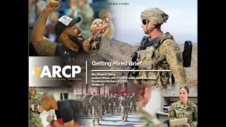 Getting Hired webinar with the ARCP on Hiring, Supporting and Retaining Military \u0026 Veteran Talent