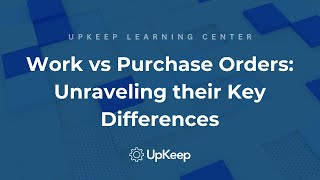 Understanding Work Orders and Purchase Orders: Key Components for Business Success