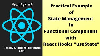 State Management in React Functional Components with useState hooks : Part 6