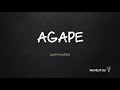 how to pronounce agape in american english