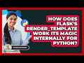 How Does Flask's Render_template Work Its Magic Internally For Python? - Python Code School