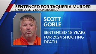54-year-old man gets 18 years in prison for 2024 Tyler taqueria murder
