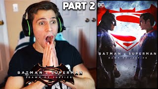 Batman v Superman: Dawn of Justice (2016) Movie REACTION!!! (Part 2) *ULTIMATE EDITION*