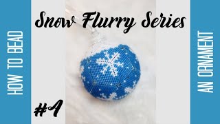 Snow Flurry Ornament Tutorial  - Part 4 - Snowflake Craft by Lora Rolling - How to Bead an Ornament