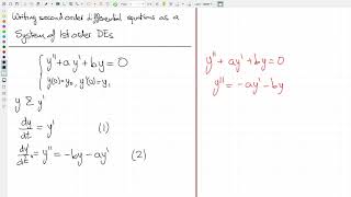 Writing a second order differential equation as a system of first order equations.