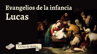 Curso de Biblia - El evangelio de la infancia según san Lucas