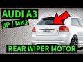 AUDI A3 8P - How To Remove Rear Windscreen Wiper Arm & Motor Removal 2004-2012