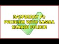 Raspberry Pi: Problem with Samba shared folder