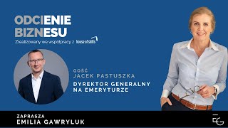 Jacek Pastuszka - dyrektor generalny na emeryturze