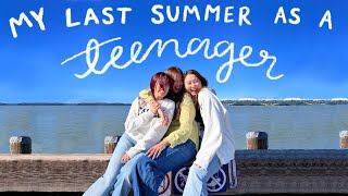 my last summer as a teenager