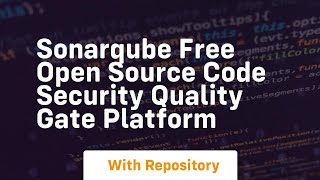 sonarqube free open source code security quality gate platform